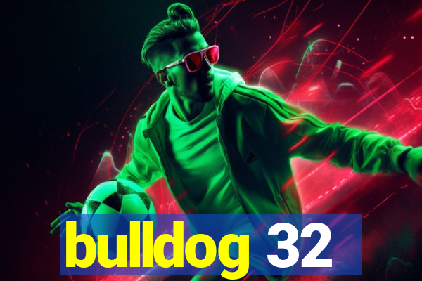 bulldog 32